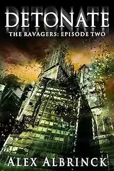 Detonate (The Ravagers Episode 2)